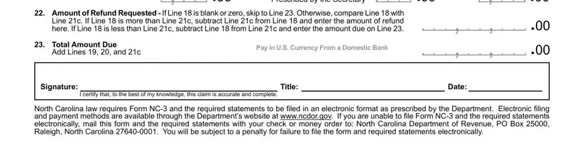 b Failure to File in Format, Amount of Refund Requested  If, Total Amount Due Add Lines   and c, Pay in US Currency From a Domestic, Signature, Title, Date, I certify that to the best of my, and North Carolina law requires Form in form nc 3