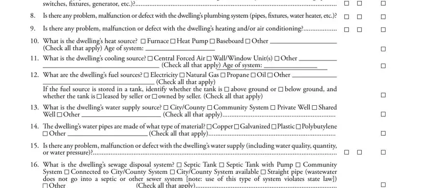 Whatisthedwellingsheatsource, Furnace, Baseboard, Other, Whatisthedwellingscoolingsource, CentralForcedAir, WallWindowUnits, Other, CheckallthatapplyAgeofsystemOil, Whatarethedwellingsfuelsources, NaturalGas, Electricity, Propane, leasedbyselleror, and ownedbysellerCheckallthatapply in nc property disclosure