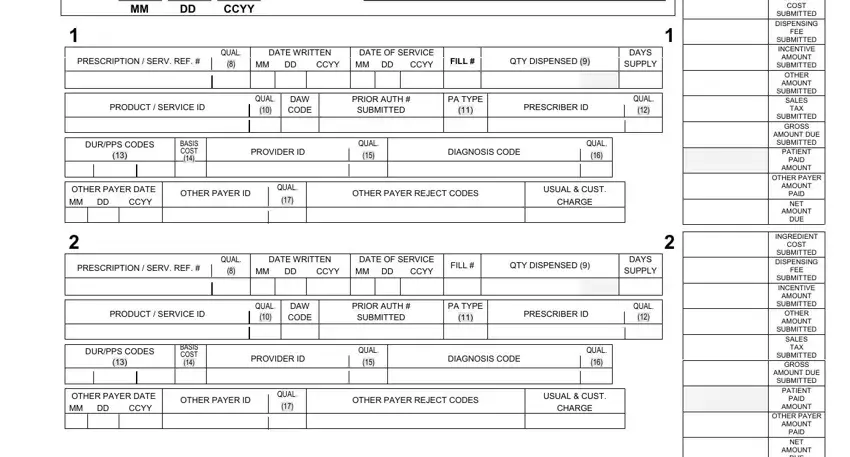 where to order universal claim forms DATE OF INJURY    REFERENCE ID  MM, PRESCRIPTION  SERV REF, QUAL, DATE WRITTEN, CCYY MM DD, DATE OF SERVICE CCYY, FILL, QTY DISPENSED, PRODUCT  SERVICE ID, QUAL, DAW CODE, PRIOR AUTH  SUBMITTED, PA TYPE, PRESCRIBER ID, and DURPPS CODES blanks to insert