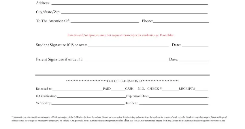 Address, CityStateZip, To The Attention Of, Phone, Parents andor Spouses may not, Student Sig nature if  or over, Parent Sig nature if under, Date, Date, FOR OFFICE USE ONLY, Released to, ID Verification, Verified by, PAID, and CASH MO CH ECK in transcripts neisd district