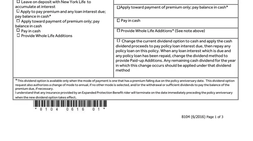New York Form 8104 Provide PaidUp Additions Leave on, Apply toward payment of premium, Pay in cash, Provide Whole Life Additions See, Change the current dividend option, This dividend option is available, and Page  of blanks to fill out