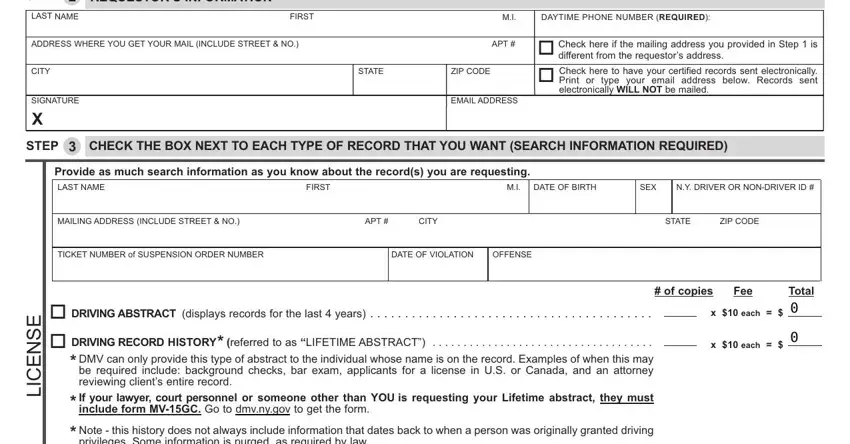 mv15 CITY, SIGNATURE X, STEP, STEP, REQUESTORS INFORMATION, LAST NAME, FIRST, DAYTIME PHONE NUMBER REQUIRED, ADDRESS WHERE YOU GET YOUR MAIL, APT, STATE, ZIP CODE, EMAIL ADDRESS, o o, and Check here if the mailing address blanks to complete