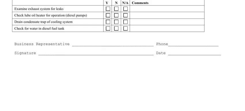 fire pump test report form N NA Comments, Examine exhaust system for leaks, Check lube oil heater for, Drain condensate trap of cooling, Check for water in diesel fuel tank, Business Representative  Phone, and Signature  Date blanks to complete