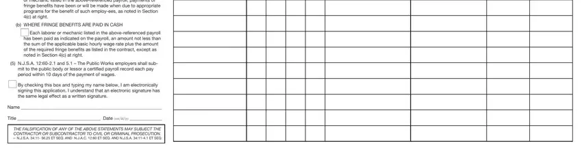 certified payroll form nj FUNDS OR PROGRAMS q In addition to, b WHERE FRINGE BENEFITS ARE PAID, q Each laborer or mechanic listed, NJSA  and   The Public Works, By checking this box and typing, Name, Title  Date mmddyy, and THE FALSIFICATION OF ANY OF THE fields to complete