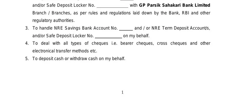 special power of attorney india nri sample To operate NRE Savings Bank, and  or NRE Term Deposit Accounts, andor Safe Deposit Locker No, with GP Parsik Sahakari Bank, Branch  Branches as per rules and, regulatory authorities, To handle NRE Savings Bank, and  or NRE Term Deposit Accounts, andor Safe Deposit Locker No, on my behalf, To deal with all types of cheques, electronical transfer methods etc, and To deposit cash or withdraw cash blanks to insert