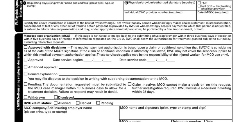 bwc1113 r e d i v o r p  n a i c i s y h P, V I, n o i t a m r o f n i, n o i s i c e d r e y o l p m e g, Requesting physicianprovider name, Physicianproviderauthorized, Individual BWC provider number, POR Not POR  but treating, I certify the above information is, Managed care organization MCO  If, Approved with disclaimer  This, Approved, Date service begins    Date, Amended approval, and Denied explanation You may ile blanks to fill out