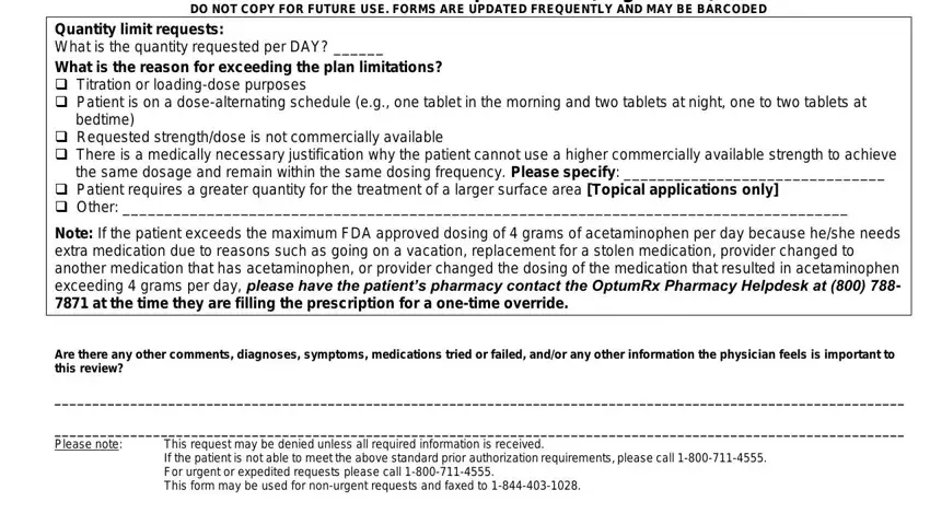 Prior Authorization Request Form, Quantity limit requests What is, bedtime, Requested strengthdose is not, Patient requires a greater, Note If the patient exceeds the, Are there any other comments, Please note, and This request may be denied unless in optumrx prior authorization form pdf 2020