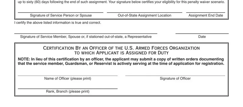 oklahoma dmv military affidavit form OS Section  provides for the, Signature of Service Person or, OutofState Assignment Location, Assignment End Date, I certify the above listed, Signature of Service Member Spouse, Date, Certification By an Officer of the, NOTE In lieu of this certification, Name of Officer please print, Signature of Officer, and Rank Branch please print fields to fill