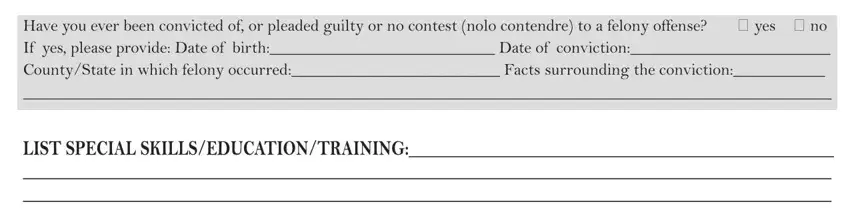 john applicaton Have you ever been convicted of or, and LIST SPECIAL blanks to fill