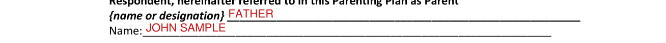 Form 12.995(a) example filled out, respondent, hereinafter referred to in this Parenting Plan as Parent