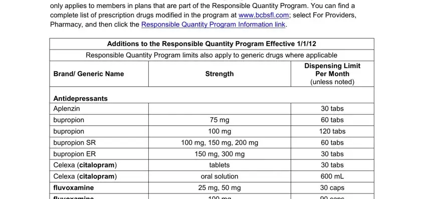 prime therapeutics prior authorization form fax number This program ensures coverage of, Additions to the Responsible, Responsible Quantity Program, Brand Generic Name, Strength, Dispensing Limit Per Month unless, Antidepressants Aplenzin, bupropion, bupropion, bupropion SR, bupropion ER, Celexa citalopram, Celexa citalopram, fluvoxamine, and fluvoxamine blanks to fill