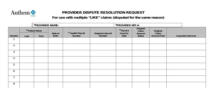 Provider Dispute Resolution Request PROVIDERNAME, PROVIDERNPI, PatientNameFirstLast, DateofBirth, HealthPlanID, Number, OriginalClaimID, Number, ServiceFromTo, Date, Number, OriginalClaimAmountBilled, OriginalClaim, AmountPaid, and ExpectedOutcome blanks to fill out