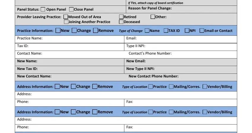 florida medicaid provider update form New Specialty, Panel Status, Open Panel, Close Panel, Board Certified in Specialty If, Yes No, Provider Leaving Practice Moved, Retired Other, Joining Another Practice Deceased, Practice Information New, Change, Remove Type of Change Name, TAX ID NPI, Email or Contact, and Practice Name fields to insert