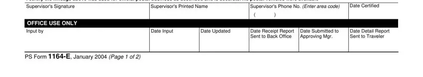 form 1164 ps pdf SupervisorsSignature, SupervisorsPrintedName, SupervisorsPhoneNoEnterareacode, DateCertified, OFFICEUSEONLY, Inputby, PSFormEJanuaryPageof, DateInput, DateUpdated, DateReceiptReportSenttoBackOffice, DateSubmittedtoApprovingMgr, and DateDetailReportSenttoTraveler blanks to complete