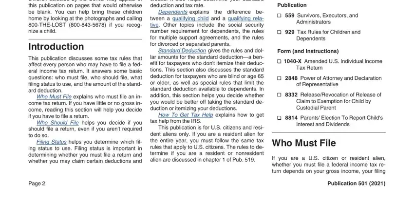 irs pub 501 children selected by the Center, Introduction This publication, Who Must File explains who must, Who Should File helps you decide, Filing Status helps you determine, credits It also helps determine, Dependents explains, the difference be tween a, Standard Deduction gives the rules, How To Get Tax Help explains how, tax help from the IRS, This publication is for US, Page, Publication, and Survivors Executors and blanks to fill