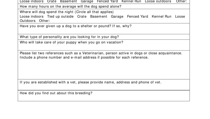 monoitoring forms fpr puppies to become dogs I f you are rent ing or live in a, What t ype of personalit y are you, Please list t wo references such, I f you are est ablished wit h a, and How did you find out about t his fields to fill