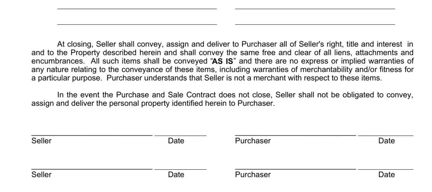 purchase At closing Seller shall convey, In the event the Purchase and Sale, assign and deliver the personal, Seller, Date, Purchaser, Date, Seller, Date, Purchaser, and Date blanks to complete