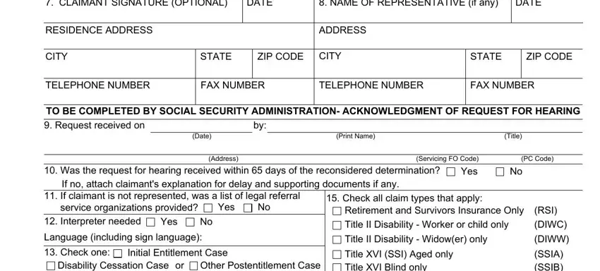 ssa form ha 501 u5 CLAIMANT SIGNATURE OPTIONAL, DATE, NAME OF REPRESENTATIVE if any, DATE, RESIDENCE ADDRESS, ADDRESS, CITY, STATE, ZIP CODE, CITY, STATE, ZIP CODE, TELEPHONE NUMBER, FAX NUMBER, and TELEPHONE NUMBER fields to fill out