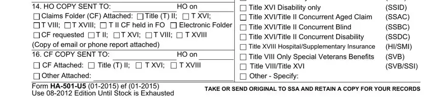 ssa form ha 501 u5 Disability Cessation Case, Other Postentitlement Case, Initial Entitlement Case or, HO COPY SENT TO, HO on, Claims Folder CF Attached T VIII T, T II, T XVI, Title T II, T XVI, T II CF held in FO, Electronic Folder, T VIII, T XVIII, and Copy of email or phone report blanks to complete