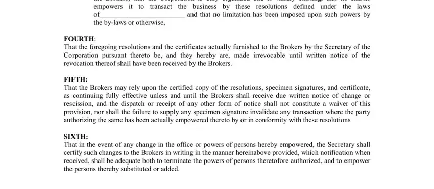 blank corporate resolution form a true copy of these resolutions, these resolutions defined under, the business by, transact, the, FOURTH That the foregoing, FIFTH That the Brokers may rely, and SIXTH That in the event of any fields to fill out
