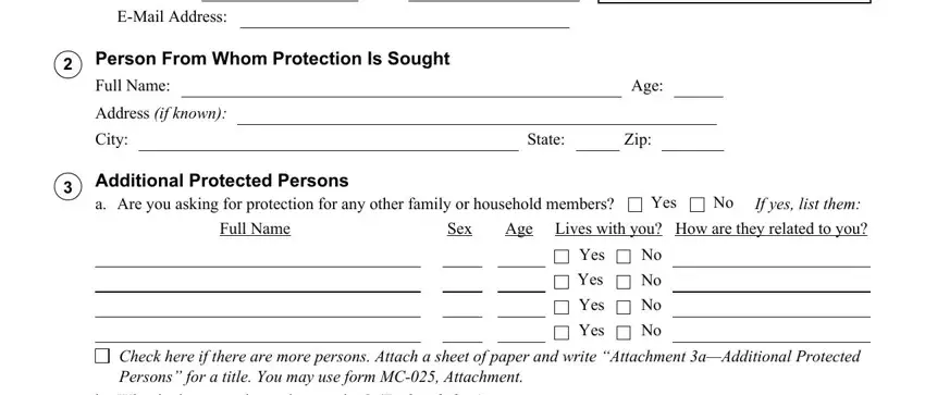 restraining order EMail Address, Person From Whom Protection Is, Full Name, Address if known, City, Age, State, Zip, Additional Protected Persons, a Are you asking for protection, Full Name, Sex, Age, If yes list them Lives with you, and Yes blanks to insert