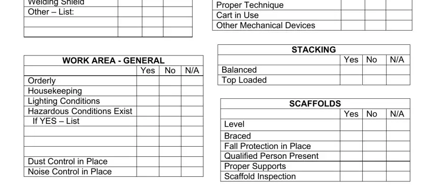 Safety Construction Audit Form Hard hat Gloves Safety Glasses, Proper Technique Cart in Use Other, WORK AREA  GENERAL, STACKING, Yes No NA, Orderly Housekeeping Lighting, Dust Control in Place Noise, Yes No NA, Balanced Top Loaded, SCAFFOLDS, Yes No NA, and Level Braced Fall Protection in fields to complete