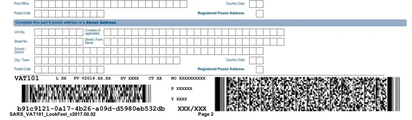 Post Office, Postal Code, Complete this part if postal, Complex if applicable, Street  Farm Name, Unit No, Street No, Suburb  District, City  Town, Postal Code VAT, Country Code, Registered Postal Address, Country Code, Registered Postal Address, and L XX in vat101 form