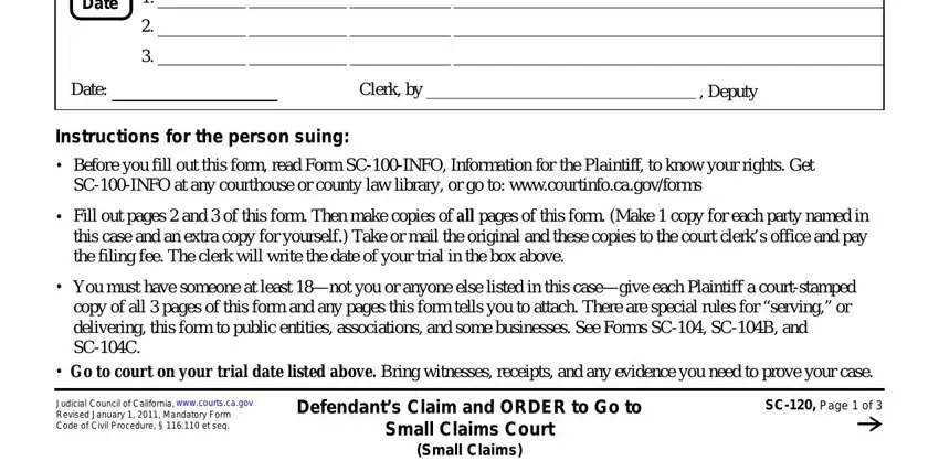 order small claims Trial Date, Date, Clerk by   Deputy, Instructions for the person suing, SCINFO at any courthouse or county, Fill out pages  and  of this form, You must have someone at least, Go to court on your trial date, Judicial Council of California, wwwcourtscagov, Defendants Claim and ORDER to Go, and SC Page  of blanks to fill out