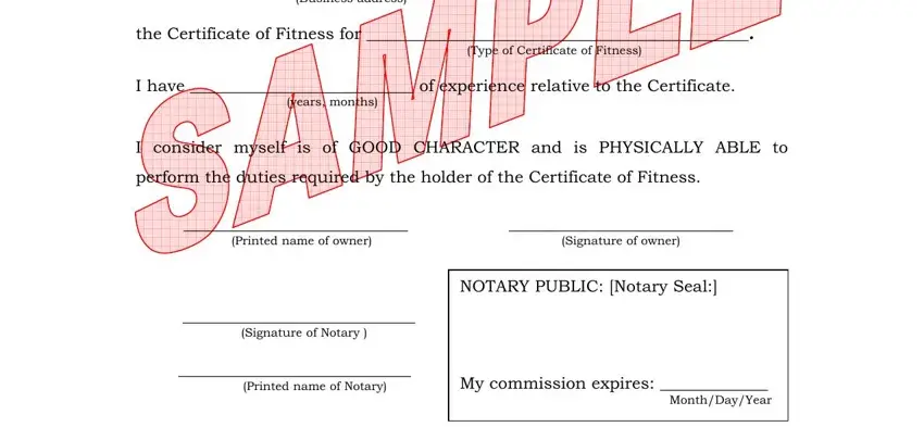 self employed letter notarized Business address, the Certificate of Fitness for, Type of Certificate of Fitness, I have  of experience relative to, I consider myself is of GOOD, perform the duties required by the, Printed name of owner Signature, Signature of Notary, Printed name of Notary, NOTARY PUBLIC Notary Seal, and My commission expires  MonthDayYear blanks to insert