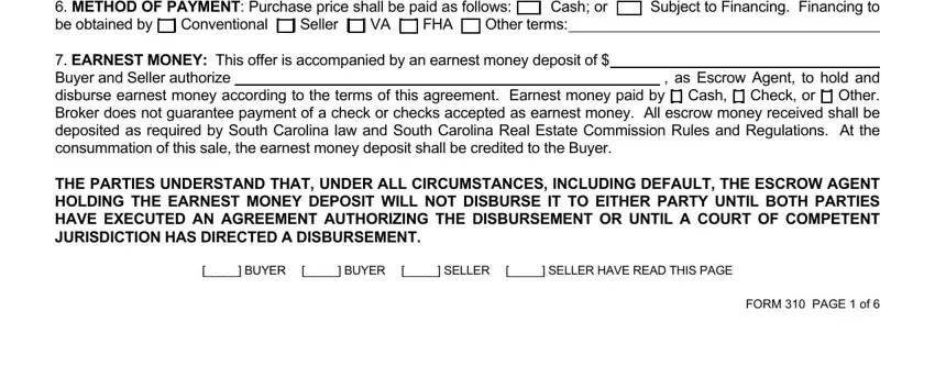 sc form 310 METHOD OF PAYMENT Purchase price, EARNEST MONEY This offer is, THE PARTIES UNDERSTAND THAT UNDER, BUYER  BUYER  SELLER  SELLER HAVE, and FORM  PAGE  of blanks to insert