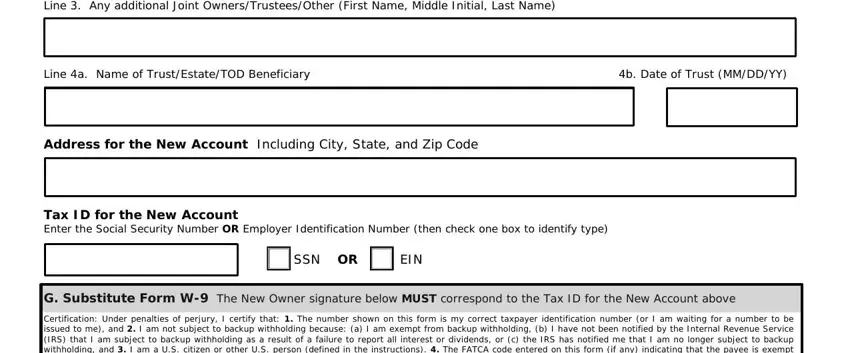 form sp sonl 12 21 17 Line  Any additional Joint, Line a Name of TrustEstateTOD, b Date of Trust MMDDYY, Address for the New Account, Tax ID for the New Account Enter, SSN OR, EIN, G Substitute Form W The New Owner, and Certification Under penalties of blanks to fill