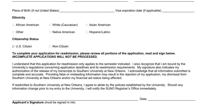Suno Readmission Application Place of Birth if not United, Ethnicity, African American, White Caucasian, Asian American, Other, Native American, HispanicLatino, Citizenship Status, US Citizen, NonCitizen, To complete your application for, I understand that this application, If readmitted to Southern, and Date  Applicants Signature must blanks to fill out