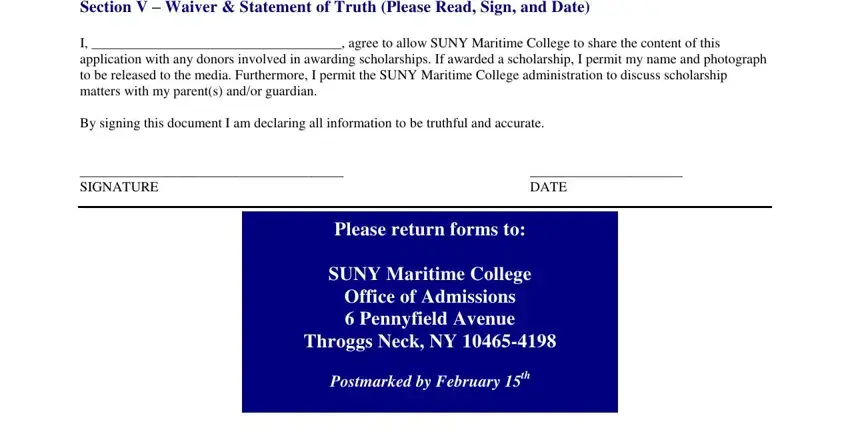 E-Mail Section V  Waiver  Statement of, I  agree to allow SUNY Maritime, By signing this document I am, SIGNATURE, DATE, Please return forms to, SUNY Maritime College Office of, and Postmarked by February th fields to complete