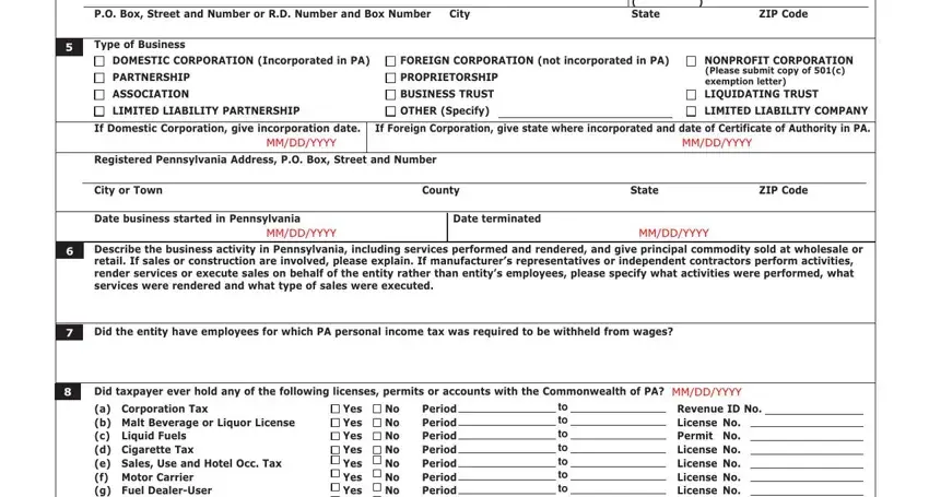 application for tax clearance certificate pa PO Box Street and number or Rd, Type of Business, dOMeSTiC CORPORATiOn incorporated, PARTneRSHiP, ASSOCiATiOn, LiMiTed LiABiLiTy PARTneRSHiP, FOReiGn CORPORATiOn not, nOnPROFiT CORPORATiOn Please, LiMiTed LiABiLiTy COMPAny, if domestic Corporation give, Registered Pennsylvania Address PO, City or Town County State ZiP Code, date business started in, describe the business activity in, and retail if sales or construction blanks to fill out