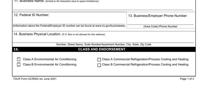 Business Name limited to, Federal ID Number, BusinessEmployer Phone Number, Information about the, Area Code Phone Number, Business Physical Location PO Box, Number Street Name Suite, CLASS AND ENDORSEMENT, Class A Environmental Air, Class A Commercial, Class B Environmental Air, Class B Commercial, TDLR Form ACR rev June, and Page  of in tdlr contractor license application