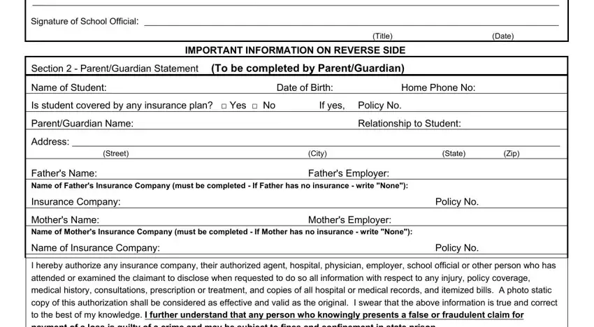 Signature of School Official, IMPORTANT INFORMATION ON REVERSE, Title, Date, Section   ParentGuardian Statement, To be completed by ParentGuardian, Name of Student Date of Birth, Home Phone No, Is student covered by any, If yes Policy No, ParentGuardian Name, Relationship to Student, Address, Street, and City in Texas Form Clm 2
