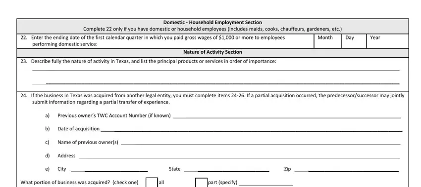 texas workforce registration Domestic  Household Employment, Enter the ending date of the, Month, Day, Year, performing domestic service, Nature of Activity Section, Describe fully the nature of, If the business in Texas was, submit information regarding a, Previous owners TWC Account Number, b Date of acquisition, c Name of previous owners, d Address, and City  State  Zip fields to fill