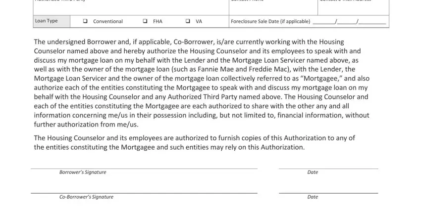 what is third party authorization Authorized Third Party, Contact Phone, Contact Email Address, Loan Type, Conventional, FHA  VA, Foreclosure Sale Date if applicable, The undersigned Borrower and if, The Housing Counselor and its, Borrowers Signature, CoBorrowers Signature, Date, and Date blanks to complete