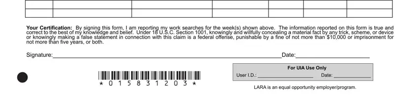 unemployment job search form Your Certiication By signing this, SignatureDate, User ID  Date, For UIA Use Only, and LARA is an equal opportunity blanks to fill out