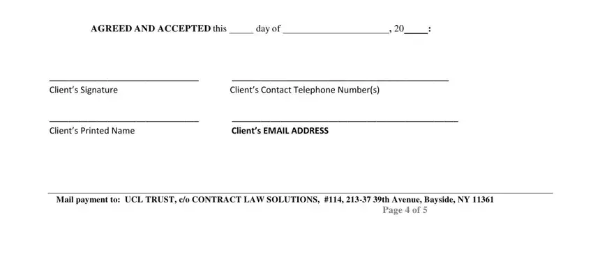 AGREED AND ACCEPTED this day of, Clients Signature Clients, Clients Printed Name Clients, Mail payment to UCL TRUST co, and Page  of in understandcontractlawandyouwin