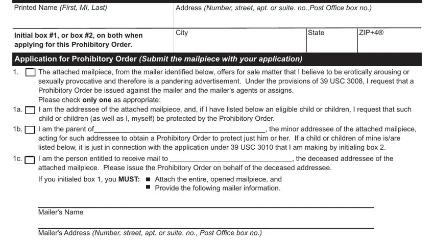 Information About You Use the name, Printed Name First MI Last, Address Number street apt or suite, Initial box  or box  on both when, City, State, ZIP, Application for Prohibitory Order, The attached mailpiece from the, the minor addressee of the, I am the person entitled to, the deceased addressee of the, If you initialed box  you MUST, Attach the entire opened mailpiece, and Mailers Name in usps form 1500 junk mail