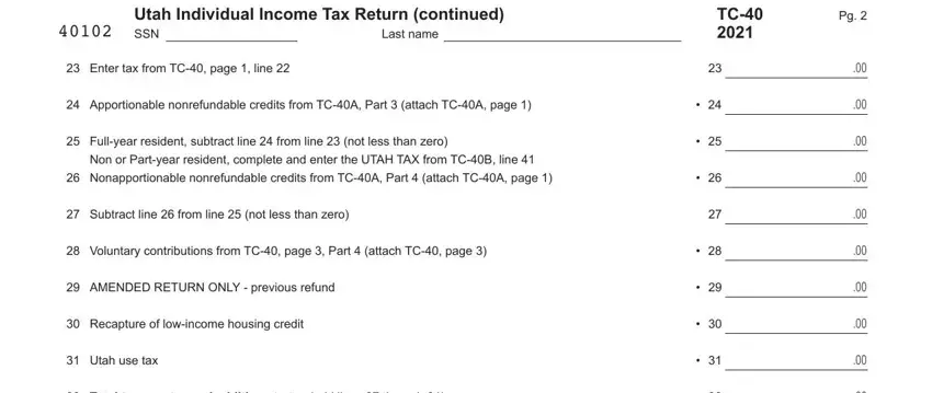 ut income tax Utah Individual Income Tax Return, Last name, Enter tax from TC page  line, Apportionable nonrefundable, Fullyear resident subtract line, Non or Partyear resident complete, Nonapportionable nonrefundable, Subtract line  from line  not, Voluntary contributions from TC, AMENDED RETURN ONLY  previous, Recapture of lowincome housing, Utah use tax, and Total tax use tax and additions fields to fill out