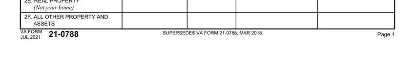 va 0788 E REAL PROPERTY Not your home, F ALL OTHER PROPERTY AND ASSETS, VA FORM JUL, SUPERSEDES VA FORM  MAR, and Page fields to fill