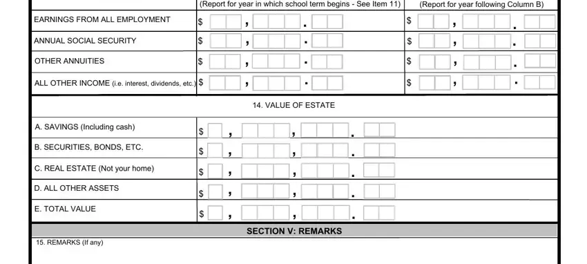 Va Form 21 674 A SOURCE, Report for year in which school, Report for year following Column B, EARNINGS FROM ALL EMPLOYMENT, ANNUAL SOCIAL SECURITY, OTHER ANNUITIES, ALL OTHER INCOME ie interest, A SAVINGS Including cash, B SECURITIES BONDS ETC, C REAL ESTATE Not your home, D ALL OTHER ASSETS, E TOTAL VALUE, REMARKS If any, VALUE OF ESTATE, and SECTION V REMARKS fields to insert
