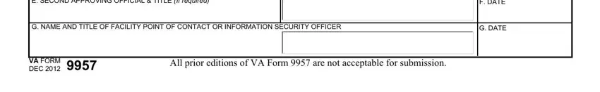 va form 9957 access form E SECOND APPROVING OFFICIAL  TITLE, G NAME AND TITLE OF FACILITY POINT, F DATE, G DATE, VA FORM DEC, and All prior editions of VA Form  are blanks to insert