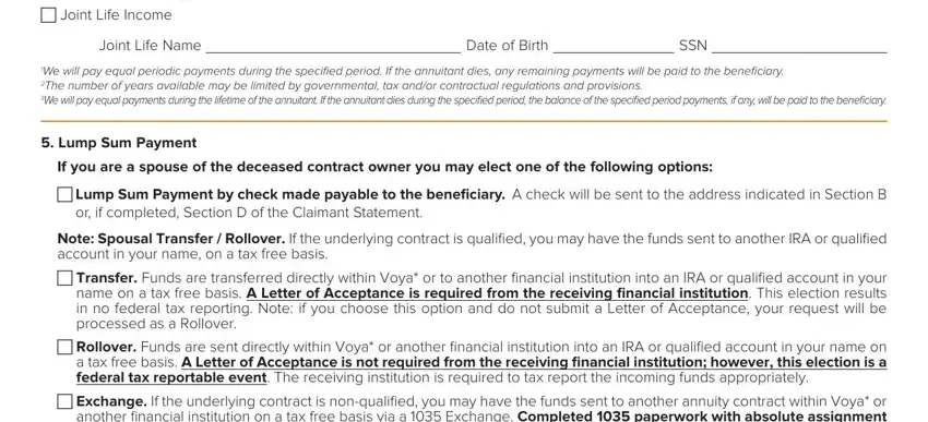 voya claim forms Start Date  Payments for   years, years   years   years   years, Other   years  Other, Joint Life Name, Date of Birth, SSN, We will pay equal periodic, Lump Sum Payment, If you are a spouse of the, Lump Sum Payment by check made, or if completed Section D of the, Note Spousal Transfer  Rollover If, Rollover Funds are sent directly, and Exchange If the underlying fields to complete