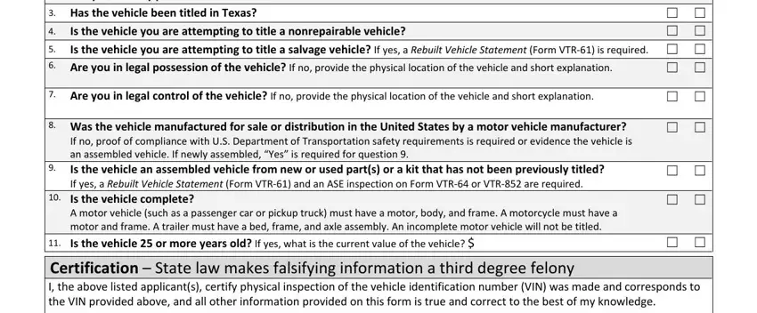texas vtr 130 Application Questions  An answer, Is the vehicle you a re attempting, Are you in legal control of the, Was the vehicle manufactured f or, icle complete, Certification  State law makes, and Yes No blanks to insert