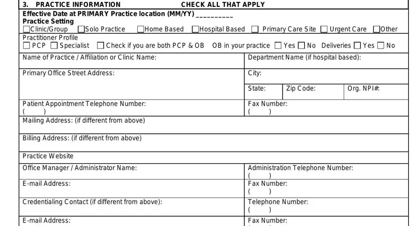 washington credentialing application PRACTICE INFORMATION CHECK ALL, ClinicGroup Solo Practice Home, Primary Care Site, Urgent Care Other, Practitioner Profile, PCP, Specialist, Check if you are both PCP  OB OB, Yes, No Deliveries, Yes, Name of Practice  Affiliation or, Department Name if hospital based, Primary Office Street Address, and City blanks to insert