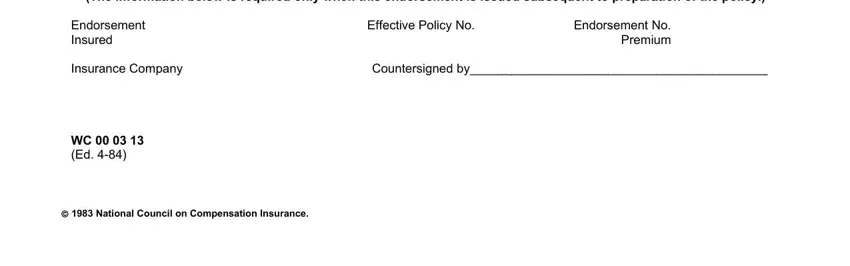 workers compensation waiver of subrogation endorsement The information below is required, Effective Policy No, Endorsement No Premium, Countersigned by, Endorsement Insured Insurance, and National Council on Compensation fields to fill out