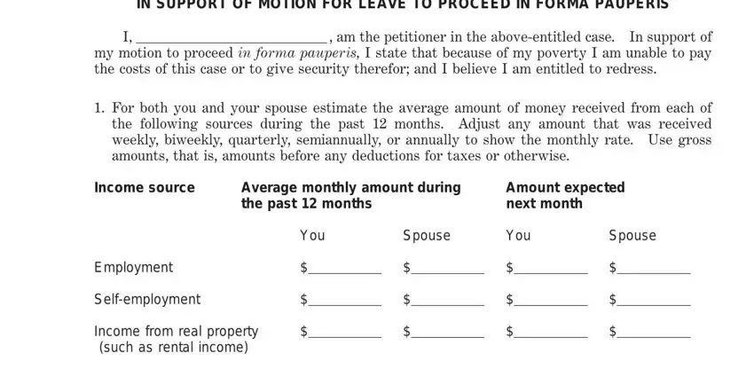 AFFIDAVIT OR DECLARATION IN, am the petitioner in the, For both you and your spouse, Income source, Average monthly amount during the, Amount expected next month, You, Spouse, You, Spouse, Employment, Selfemployment, and Income from real property such as in Writ Of Certiorari Form